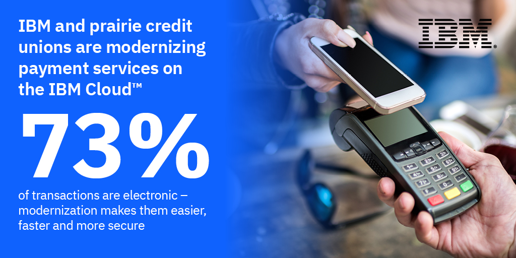 IBM and prairie credit unions are modernizing payment services on the IBM cloud